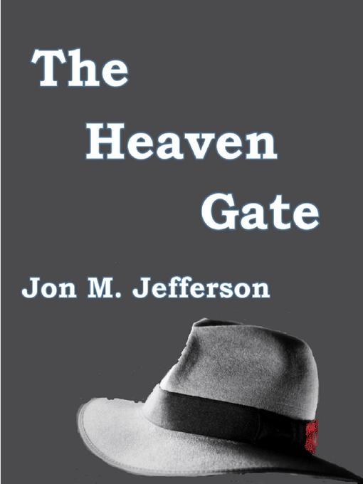 Title details for The Heaven Gate by Jon M. Jefferson - Available